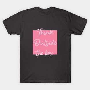 think outside the box T-Shirt